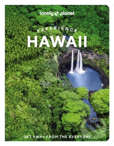 Lonely Planet Experience Hawaii Lonely Planet Global Limited