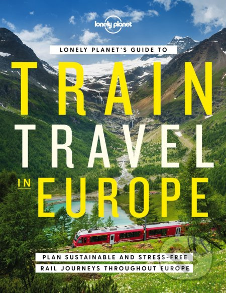 Lonely Planets Guide to Train Travel in Europe - Lonely Planet - kniha z kategorie Průvodci Evropou