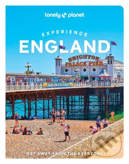 Experience England - James March, Jade Bremner, Sarah Irving , Emily Luxton , Lorna Parkes, Vicky Philpott, Beth Pipe - kniha z kategorie Průvodci…
