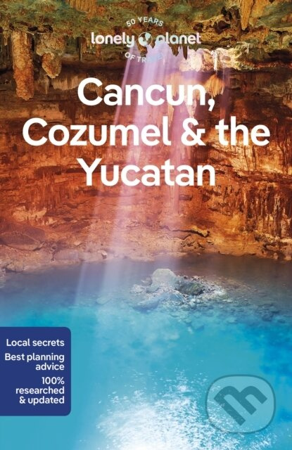 Cancun, Cozumel & the Yucatan - Regis St Louis, Ray Bartlett, Ashley Harrell - kniha z kategorie Průvodci Amerikou