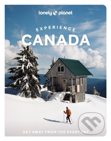 Lonely Planet Experience Canada -  Lonely Planet