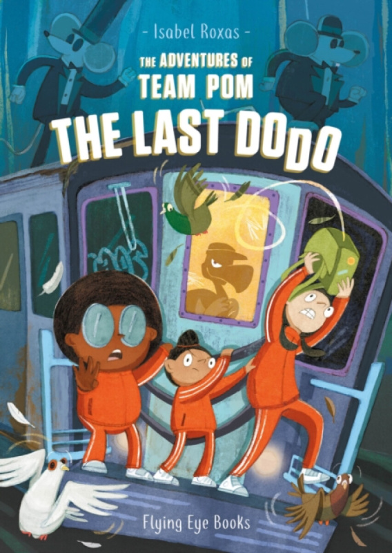 The Adventures of Team Pom: The Last Dodo - Isabel Roxas