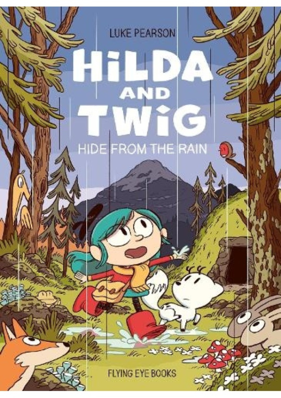 Hilda and Twig, Hide from the Rain Flying Eye Books