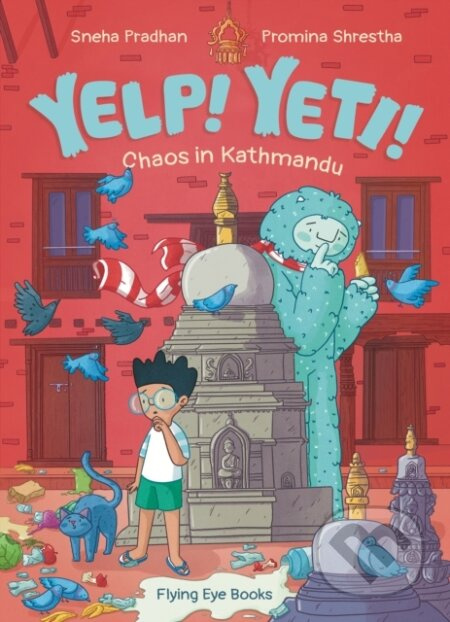Yelp! Yeti! Chaos in Kathmandu - Pradhan Pradhan - kniha z kategorie Pro děti