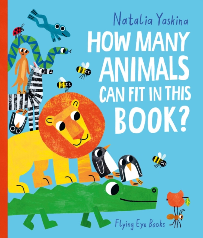 Flying Eye Books How Many Animals Can Fit in This Book? - Yaskina, Natalia