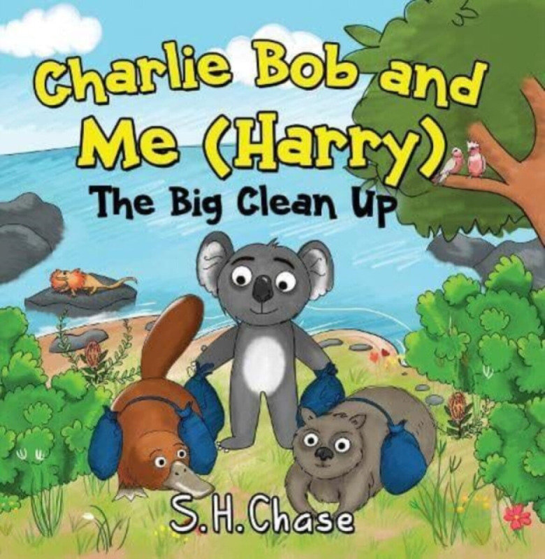 Charlie Bob and Me 'Harry' - The Big Clean Up - S.H. Chase