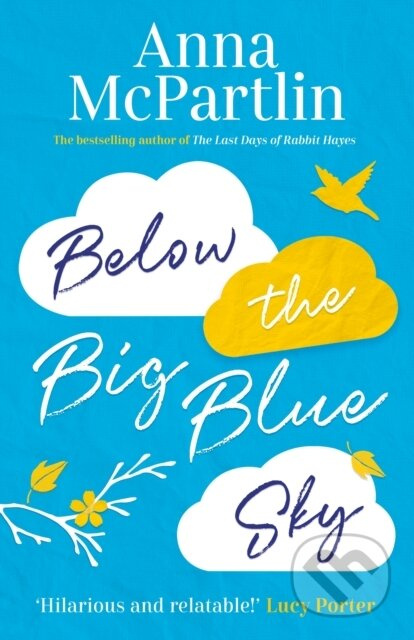 Below the Big Blue Sky (A heartbreaking, heartwarming, laugh-out-loud novel for fans of Jojo Moyes) - kniha z kategorie Romantika