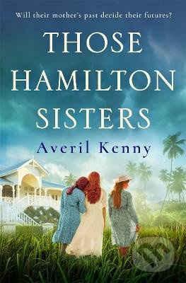 Those Hamilton Sisters - Averil Kenny - kniha z kategorie Společenská beletrie