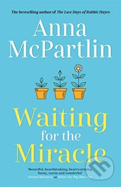 Waiting for the Miracle (Warm your heart with this uplifting novel from the bestselling author of THE LAST DAYS OF RABBIT HAYES) - kniha z kategorie…