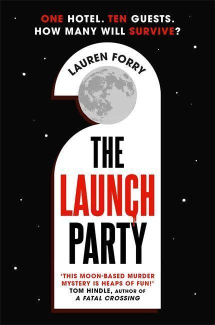 The Launch Party (The ultimate locked room mystery set in the first hotel on the moon) - kniha z kategorie Detektivky, thrillery a horory
