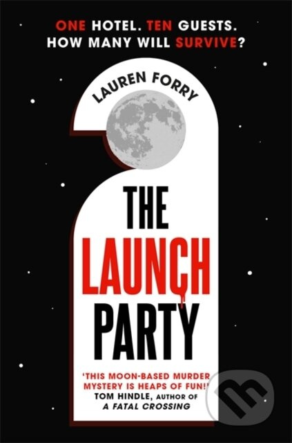 The Launch Party (The ultimate locked room mystery set in the first hotel on the moon) - kniha z kategorie Detektivky, thrillery a horory