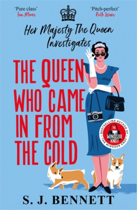 The Queen Who Came in from the Cold -  SJ Bennett