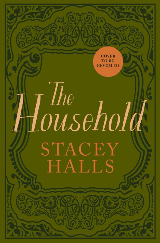The Household - Stacey Halls - kniha z kategorie Společenská beletrie