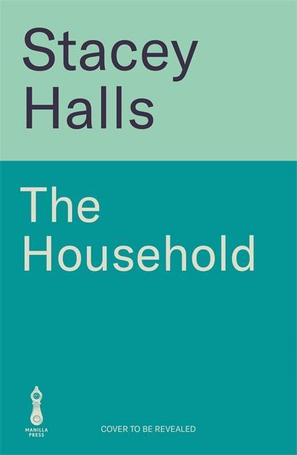 The Household (The instant Sunday Times bestseller from the author of MRS ENGLAND and THE FAMILIARS) - kniha z kategorie Společenská beletrie