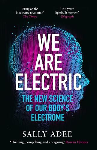 We Are Electric (The New Science of Our Body’s Electrome) - kniha z kategorie Odborné a naučné