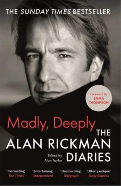 Madly, Deeply, The Alan Rickman Diaries Canongate Books