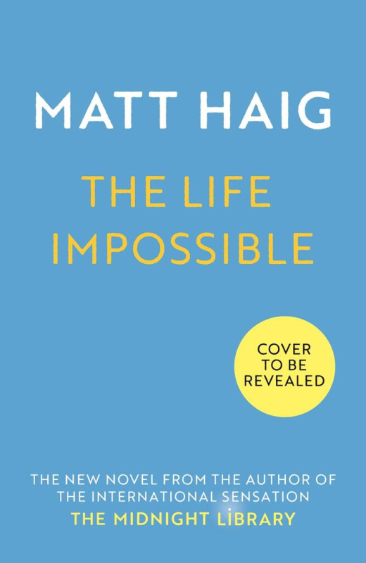 The Life Impossible (The new novel from the #1 bestselling author of The Midnight Library) - kniha z kategorie Společenská beletrie
