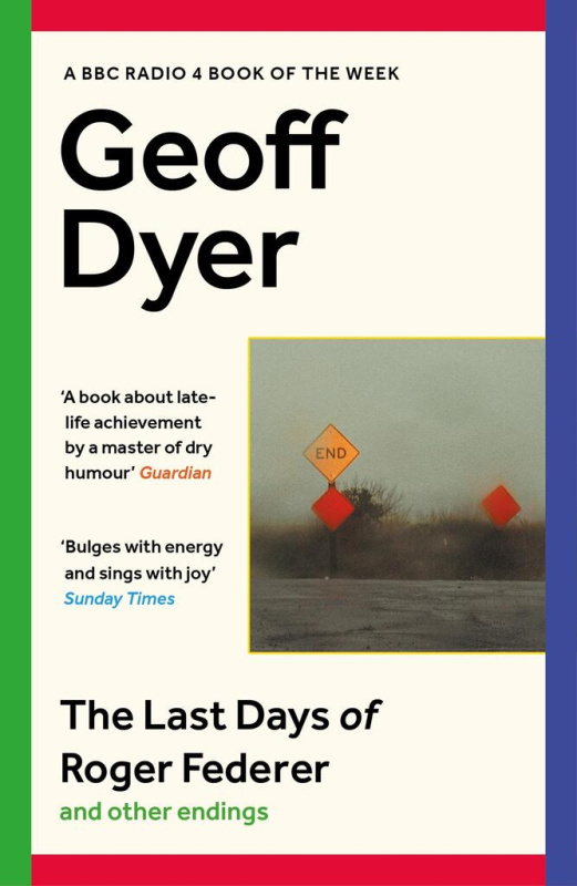 The Last Days of Roger Federer (And Other Endings) - kniha z kategorie Životopisy