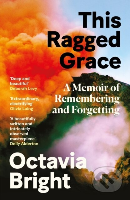 This Ragged Grace (A Memoir of Remembering and Forgetting) - kniha z kategorie Zdraví a životní styl