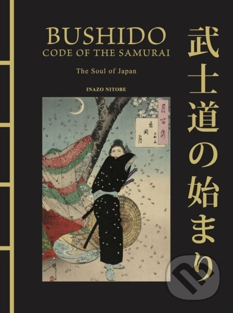 Bushido: The Soul of Japan (The Code of the Samurai)