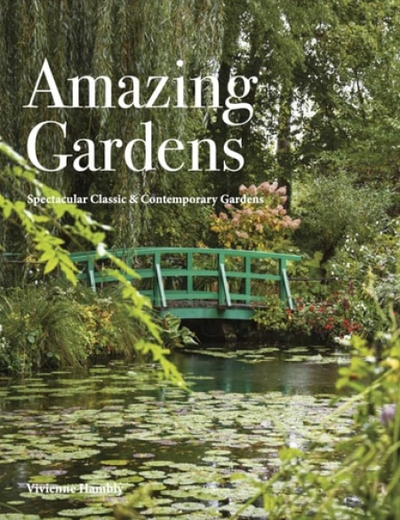 Amazing Gardens Amber Books Ltd