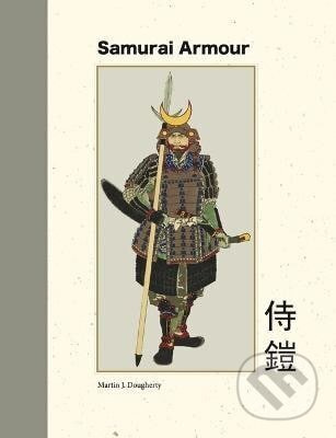 Samurai Armour - J. Martin Dougherty - kniha z kategorie Humanitní a společenské vědy
