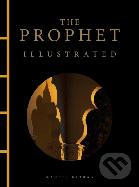 Prophet Illustrated - Chalíl Džibrán (Kahlil Gibran) - kniha z kategorie Spiritualita