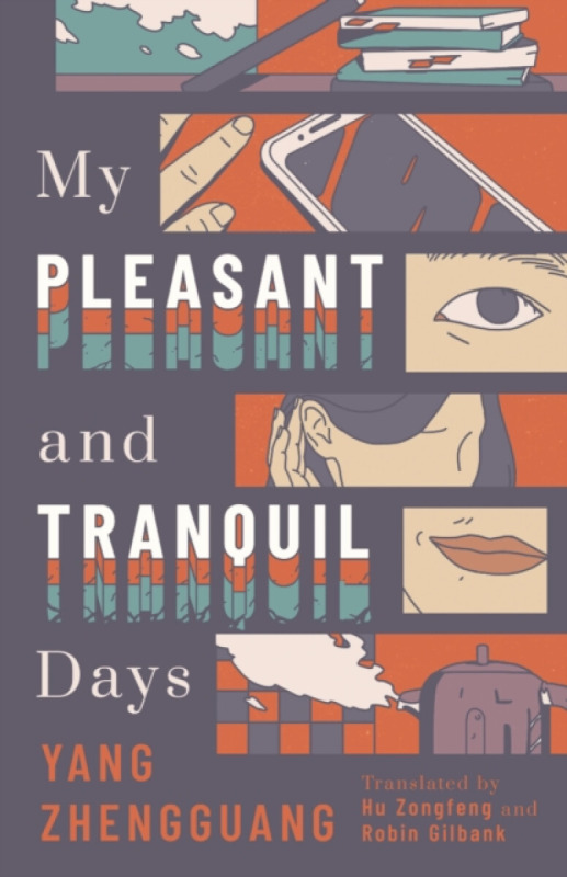 ACA Publishing Limited My Pleasant and Tranquil Days - Zhengguang, Yang