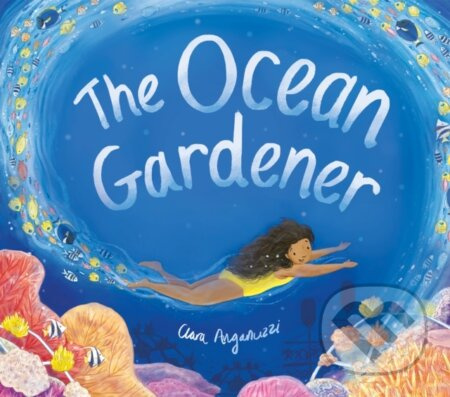 The Ocean Gardener - Clara Anganuzzi - kniha z kategorie Pro děti
