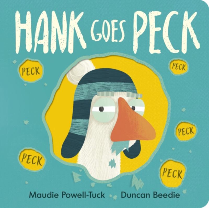 Little Tiger Press Group Hank Goes Peck - Powell-Tuck, Maudie