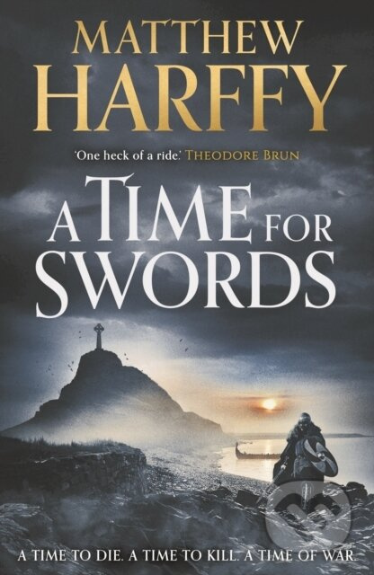 A Time for Swords - Matthew Harffy - kniha z kategorie Detektivky, thrillery a horory