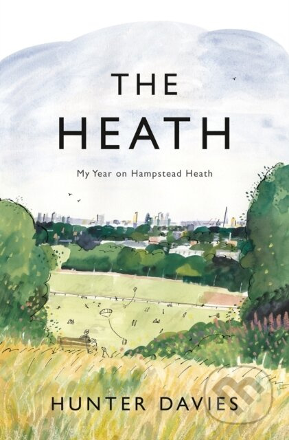 The Heath (My Year on Hampstead Heath) - Hunter Davies - kniha z kategorie Historie