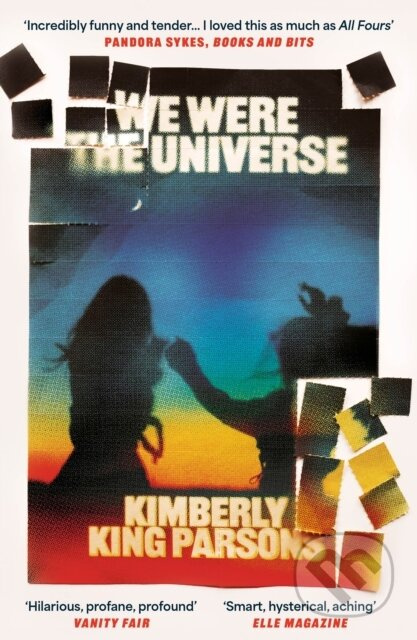 We Were the Universe ('Full of dark wit and feral delight' Jenny Offill)