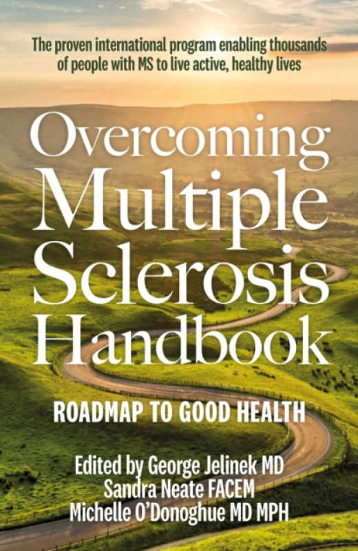 Overcoming Multiple Sclerosis Handbook - George Jelinek MD, Dr Michelle, MD O'Donoghue, Dr Sandra, FACEM Neate