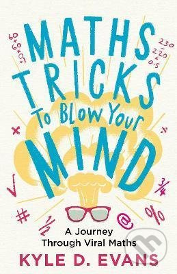 Maths Tricks to Blow Your Mind (A Journey Through Viral Maths) - kniha z kategorie Odborné a naučné