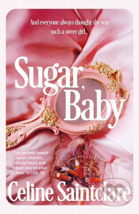 Sugar, Baby - Celine Saintclare - kniha z kategorie Společenská beletrie