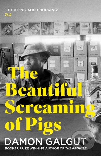 The Beautiful Screaming of Pigs (Author of the 2021 Booker Prize-winning novel THE PROMISE) - kniha z kategorie Společenská beletrie