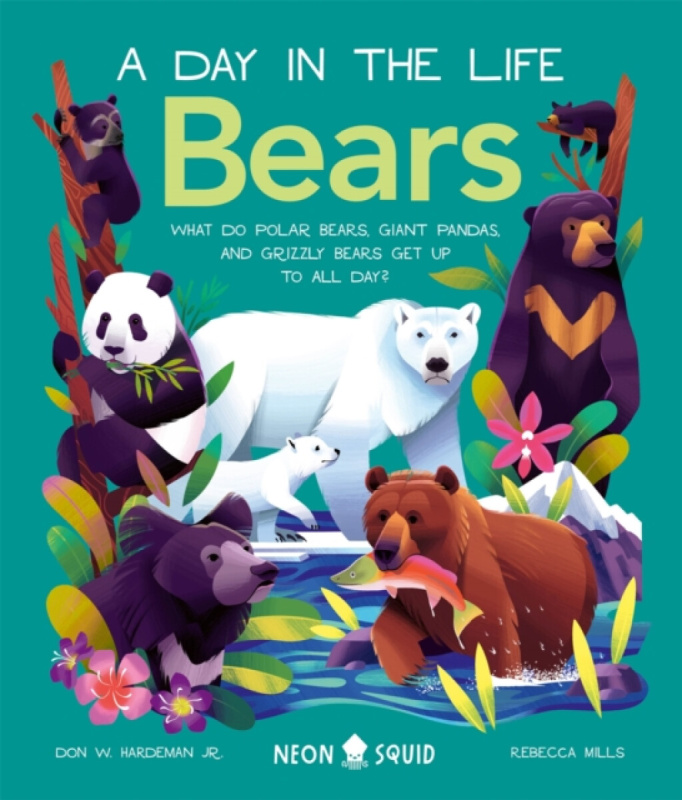 Bears (A Day in the Life) - Neon Squid, Don W. Hardeman Jr.