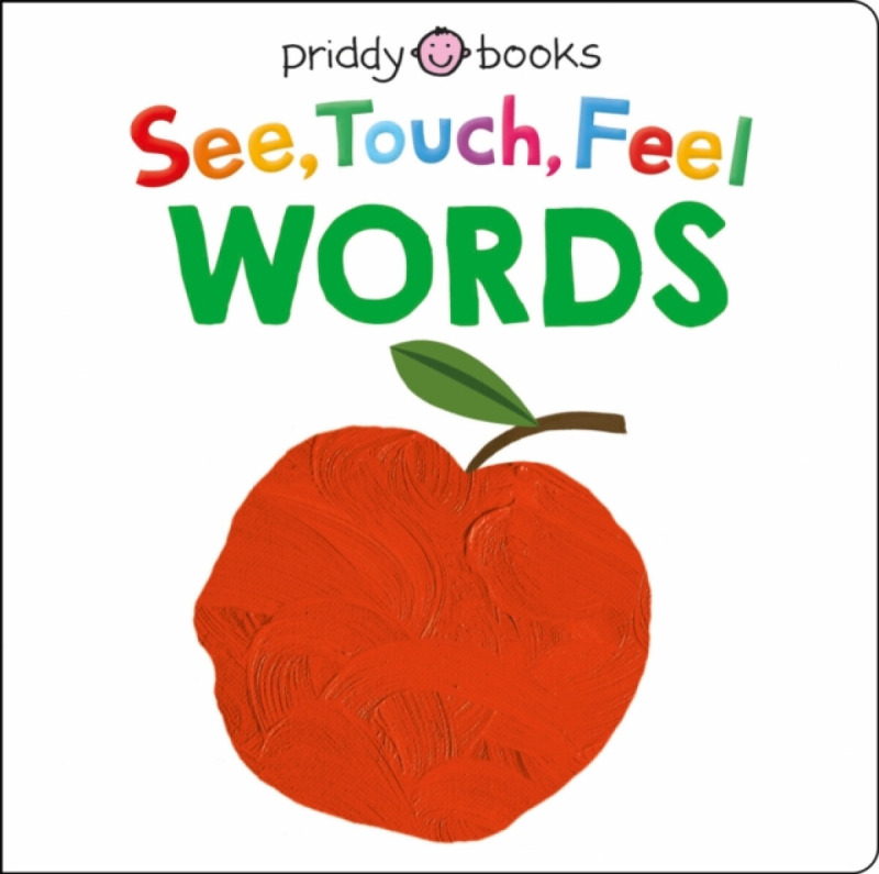 See, Touch, Feel: Words - Roger Priddy, Priddy Books