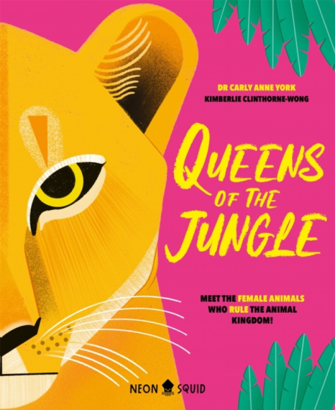 Queens of the Jungle - Neon Squid, Carly Anne York