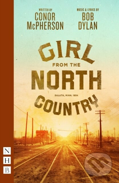 Girl from the North Country - Bob Dylan, Conor McPherson - kniha z kategorie Drama a divadelní hry