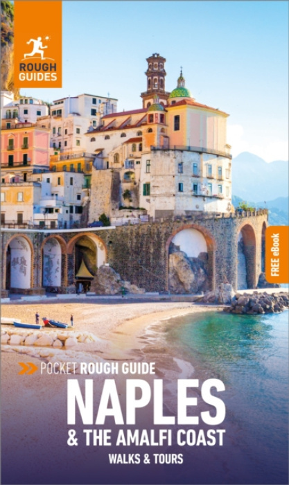 Pocket Rough Guide Walks a Tours Naples a the Amalfi Coast: Travel Guide with eBook APA Publications
