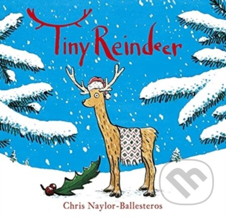 Tiny Reindeer (A heartwarming Christmas story) - Chris Naylor-Ballesteros - kniha z kategorie Pro děti