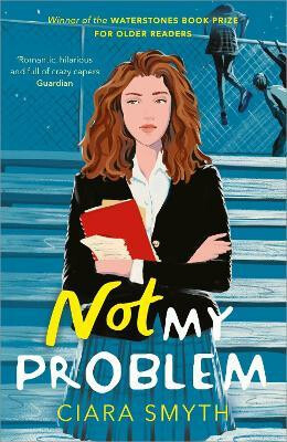 Not My Problem - Ciara Smyth - kniha z kategorie Beletrie pro děti
