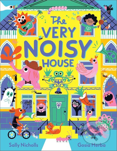 The Very Noisy House - Sally Nicholls, Gosia Herba (ilustrátor) - kniha z kategorie Pohádky