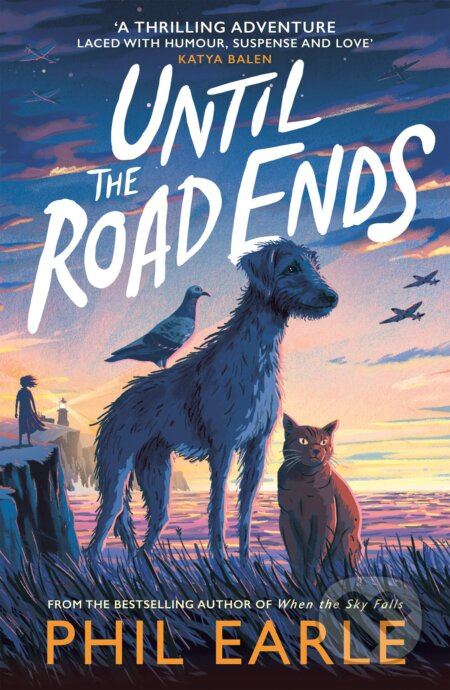 Until the Road Ends - Phil Earle - kniha z kategorie Beletrie pro děti