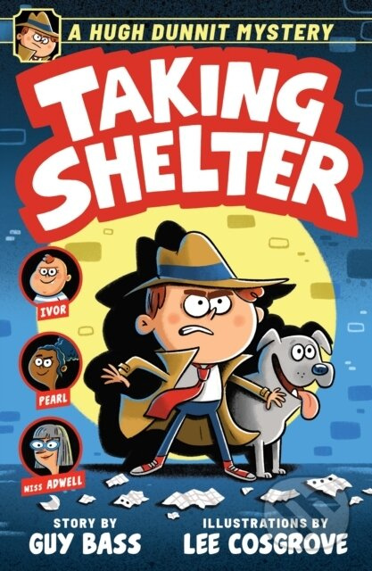 A Hugh Dunnit Mystery: Taking Shelter - Guy Bass - kniha z kategorie Pro děti