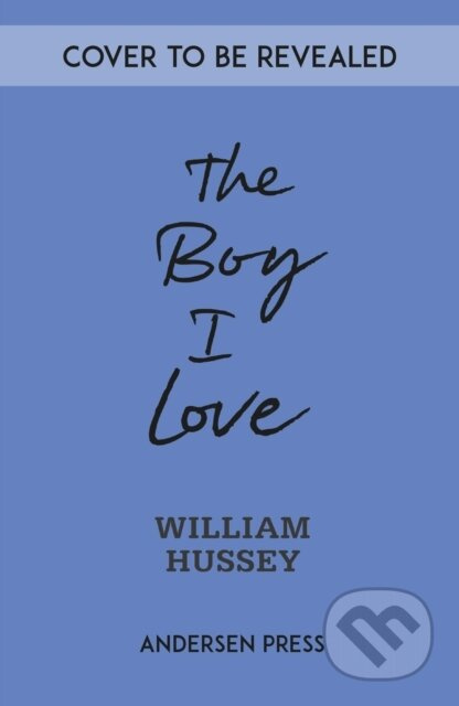 The Boy I Love - William Hussey - kniha z kategorie Pro děti