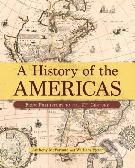 A History of the Americas (From Prehistory to the 21st Century) - kniha z kategorie Historie