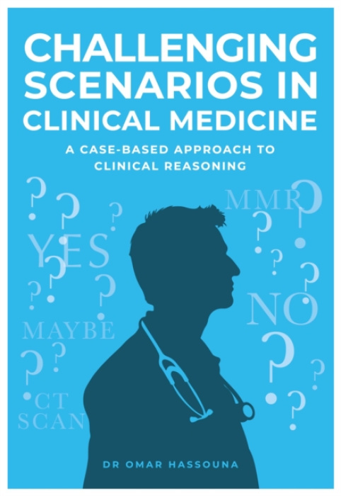 Brown Dog Books Challenging Scenarios in Clinical Medicine - Dr Omar Hassouna
